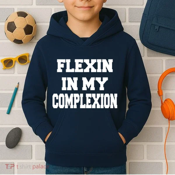 Flexin In My Complexion Kids Hoodie