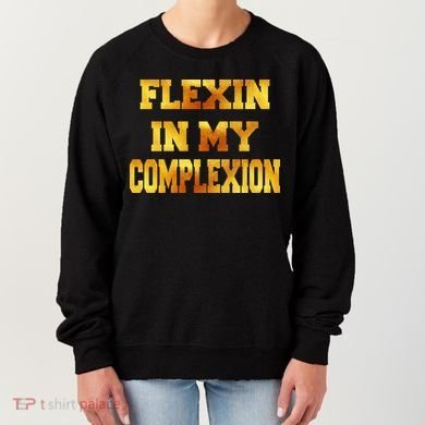 Flexin In My Complexion Gold Print Women's Sweatshirt