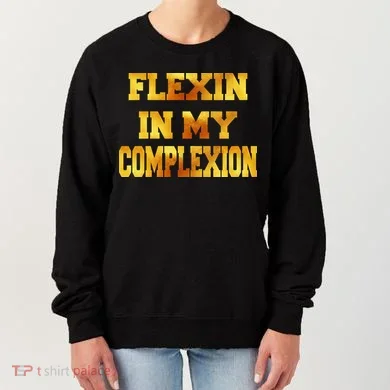 Flexin In My Complexion Gold Print Women's Sweatshirt