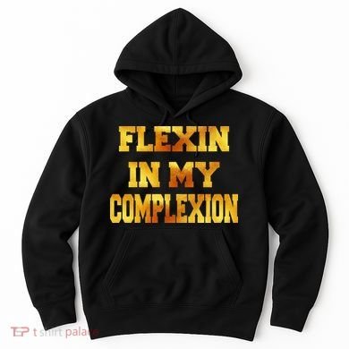 Flexin In My Complexion Gold Print Hoodie