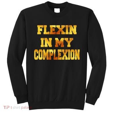 Flexin In My Complexion Gold Print Sweatshirt