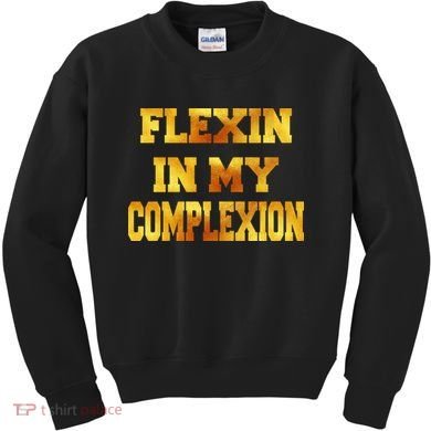 Flexin In My Complexion Gold Print Kids Sweatshirt