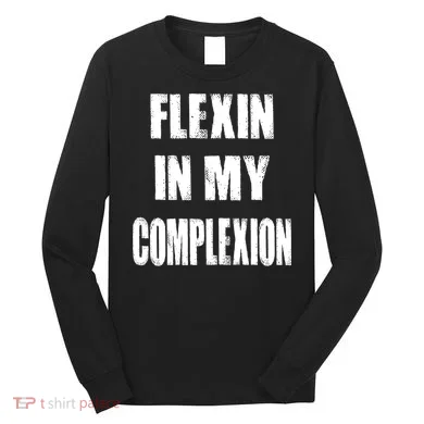 Flexin My Complexion Distressed Logo Long Sleeve Shirt