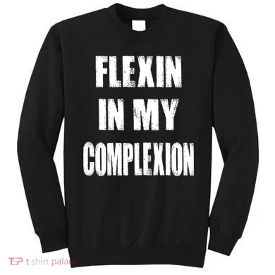 Flexin My Complexion Distressed Logo Sweatshirt