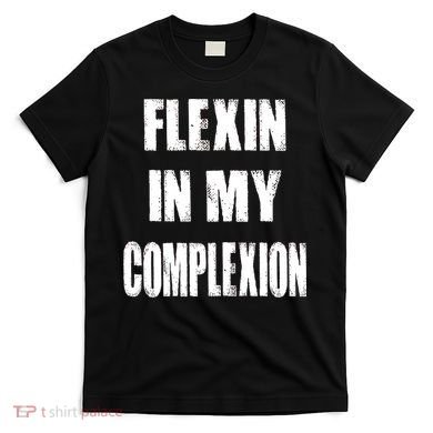 Flexin My Complexion Distressed Logo T-Shirt