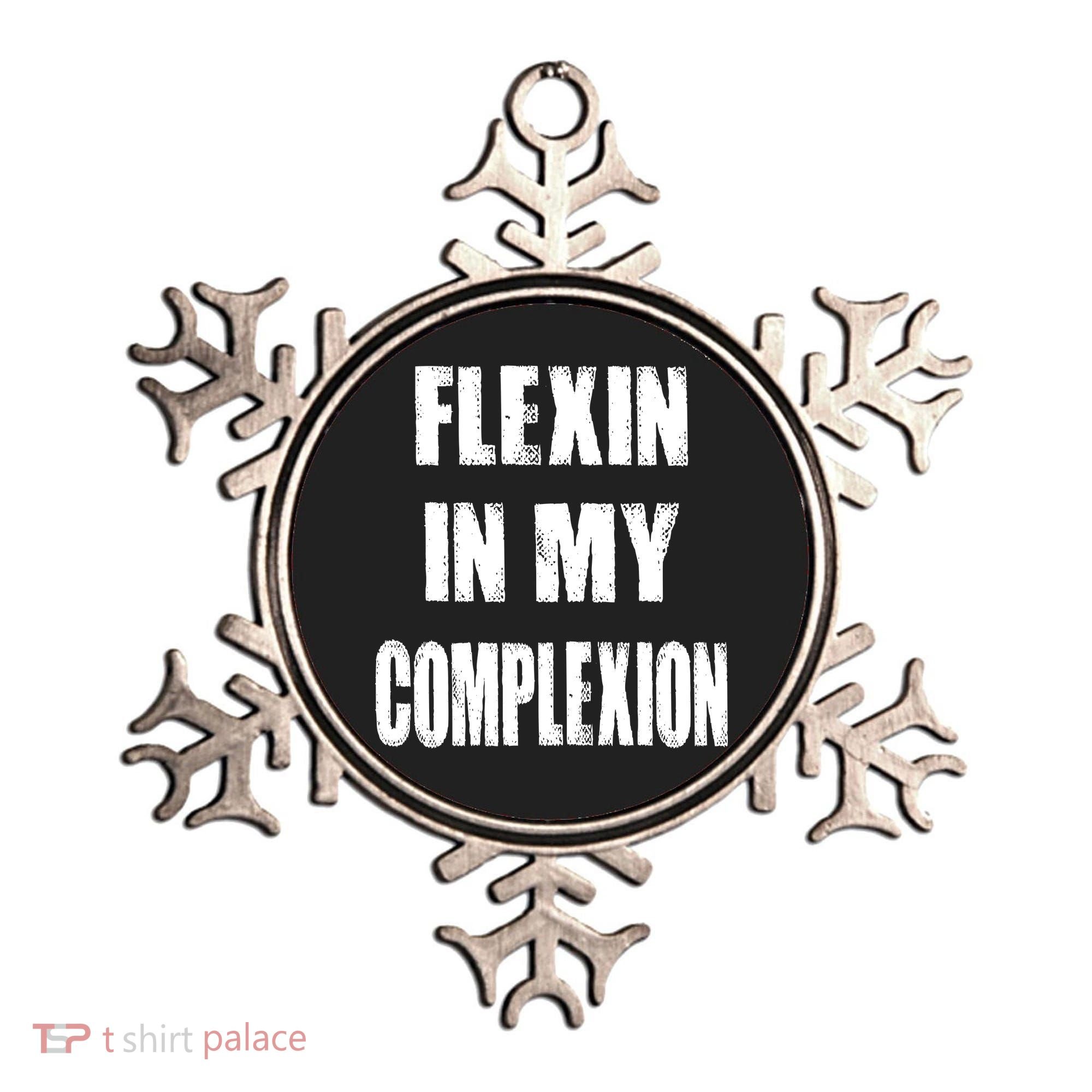 Flexin My Complexion Distressed Logo Ornament
