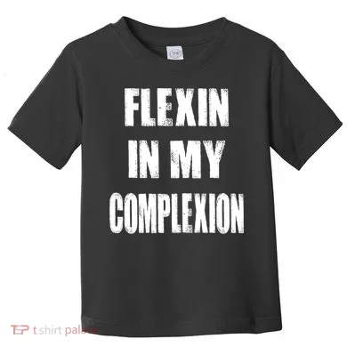 Flexin My Complexion Distressed Logo Toddler T-Shirt