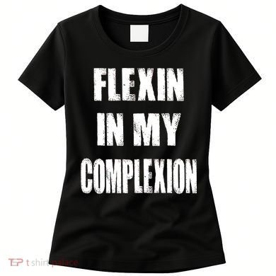 Flexin My Complexion Distressed Logo Women's T-Shirt