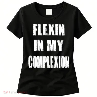 Flexin My Complexion Distressed Logo Women's T-Shirt