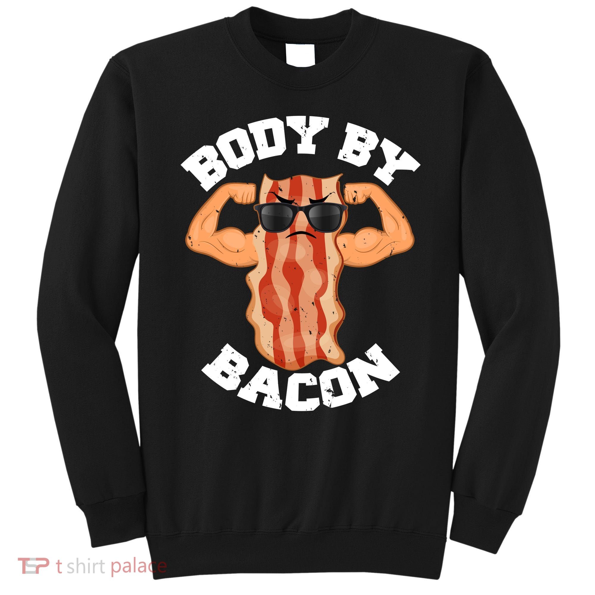 Flexing Body by Bacon Sweatshirt