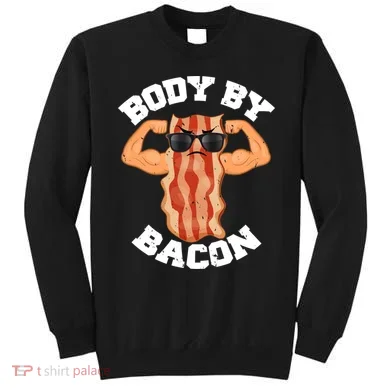 Flexing Body by Bacon Sweatshirt
