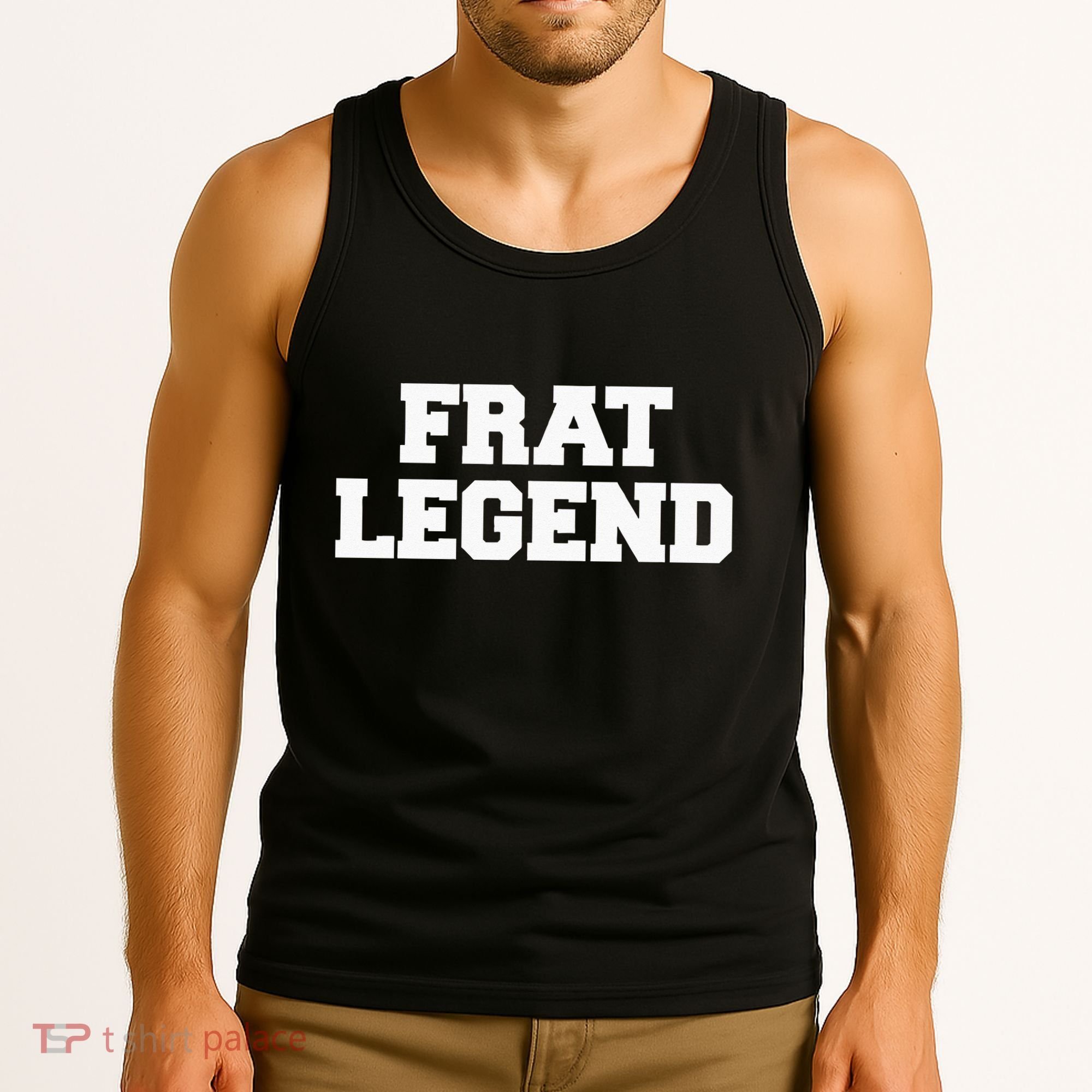 Frat Legend Funny Fraternity College Frat Party Greek Tank Top