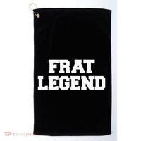 Frat Legend Funny Fraternity College Frat Party Greek Golf Towel thumb 0