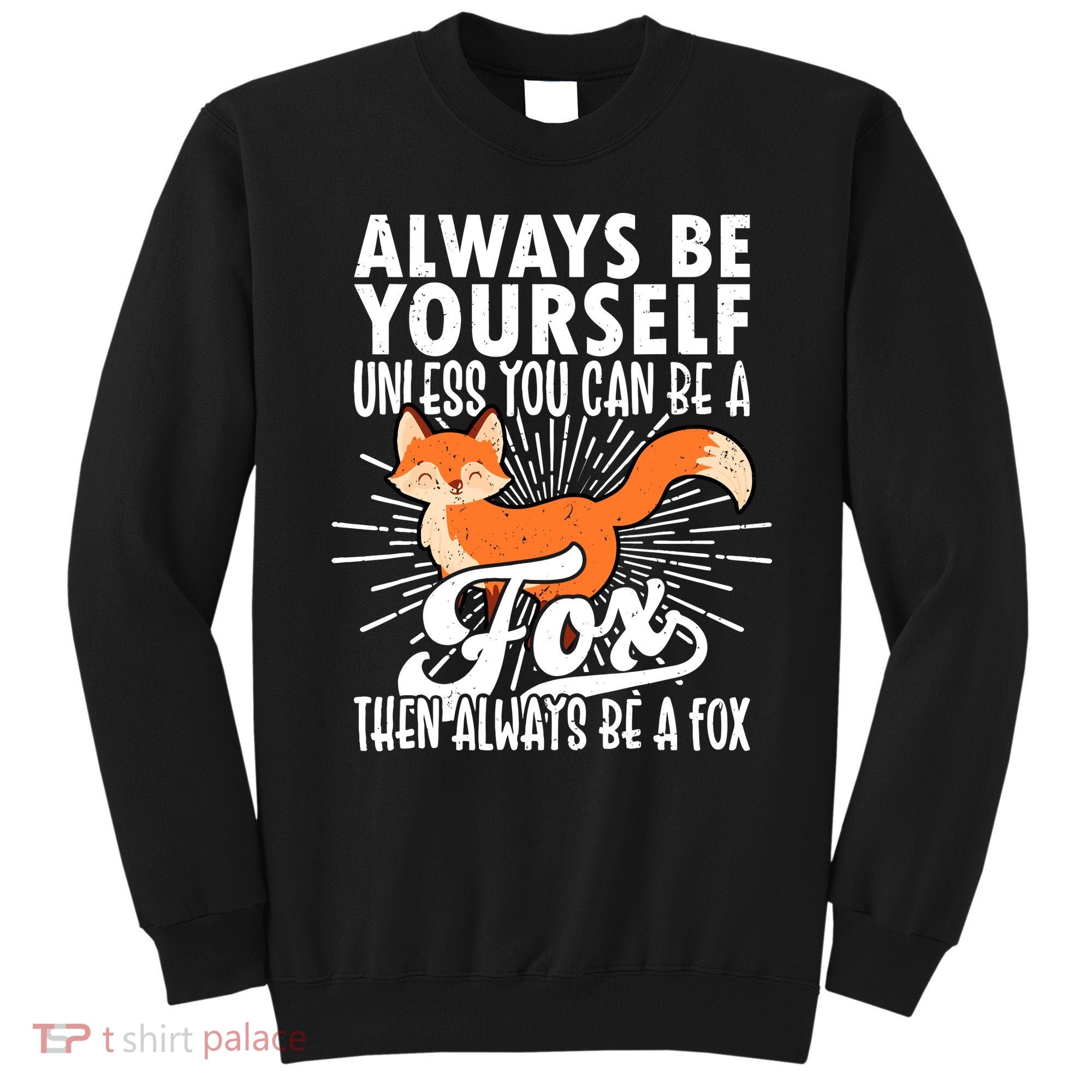 Fox Lover Funny Fox Forest Animals Cute Fox Fox Sweatshirt