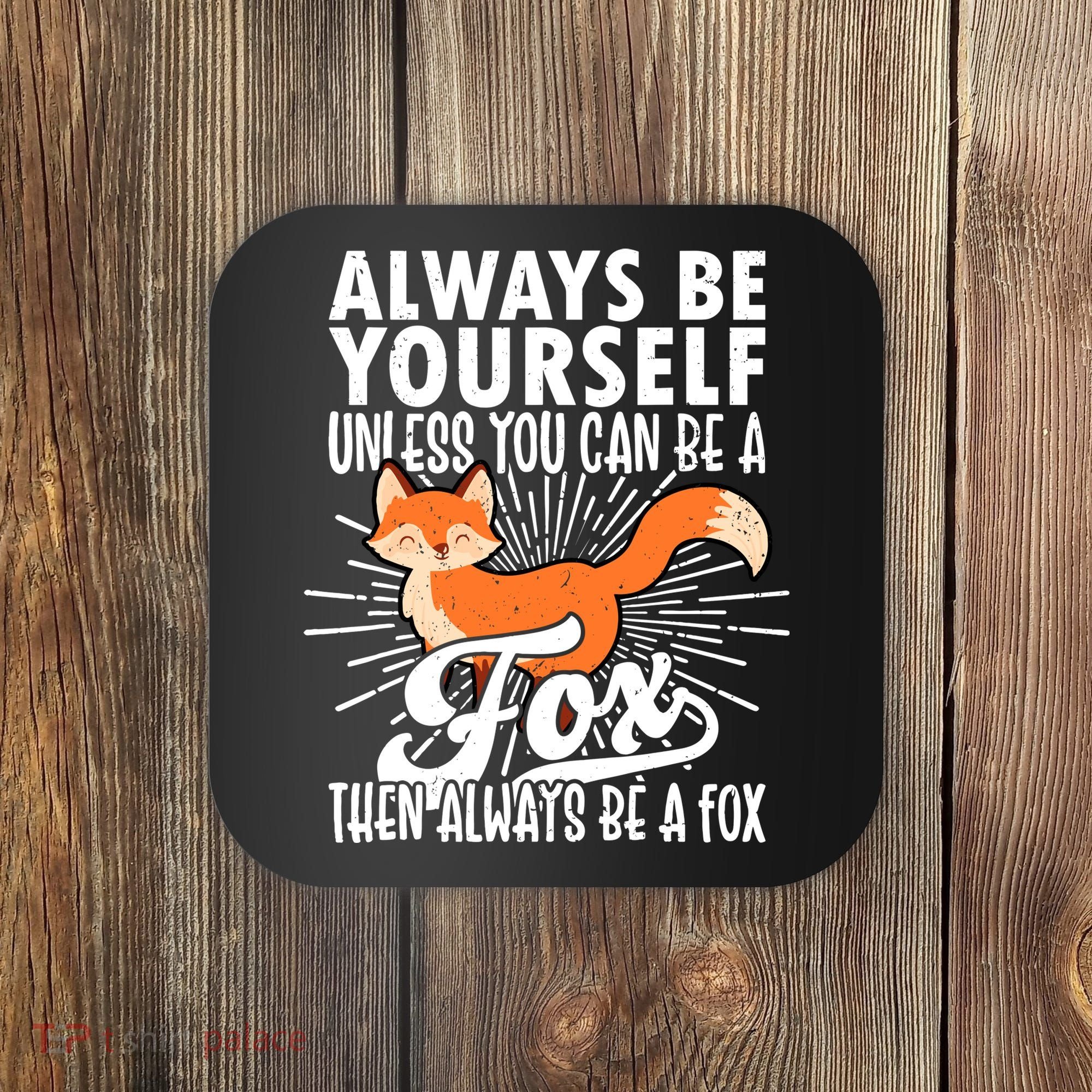 Fox Lover Funny Fox Forest Animals Cute Fox Fox Coaster