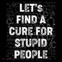Funny Let's Find A Cure For Stupid People Women's Hoodie thumb 2
