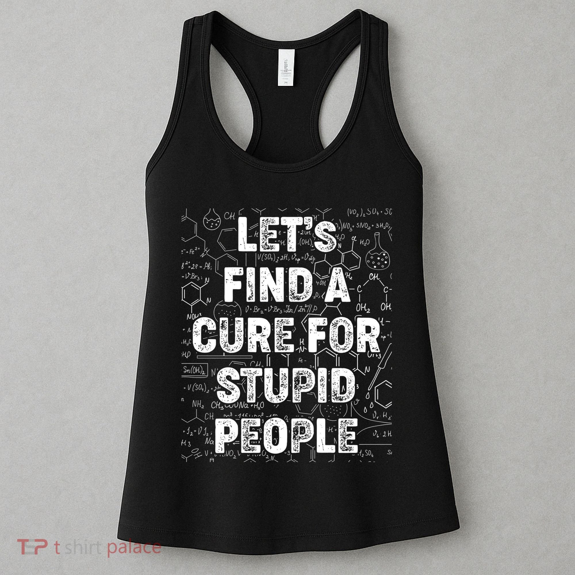 Funny Let's Find A Cure For Stupid People Women's Tank Top
