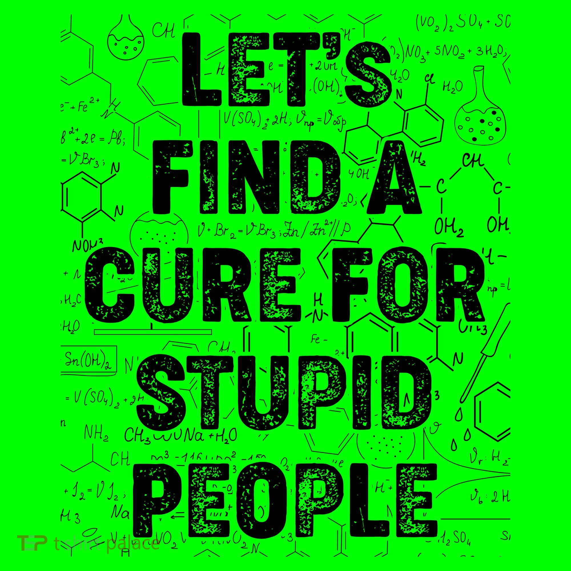 Funny Let's Find A Cure For Stupid People Coaster