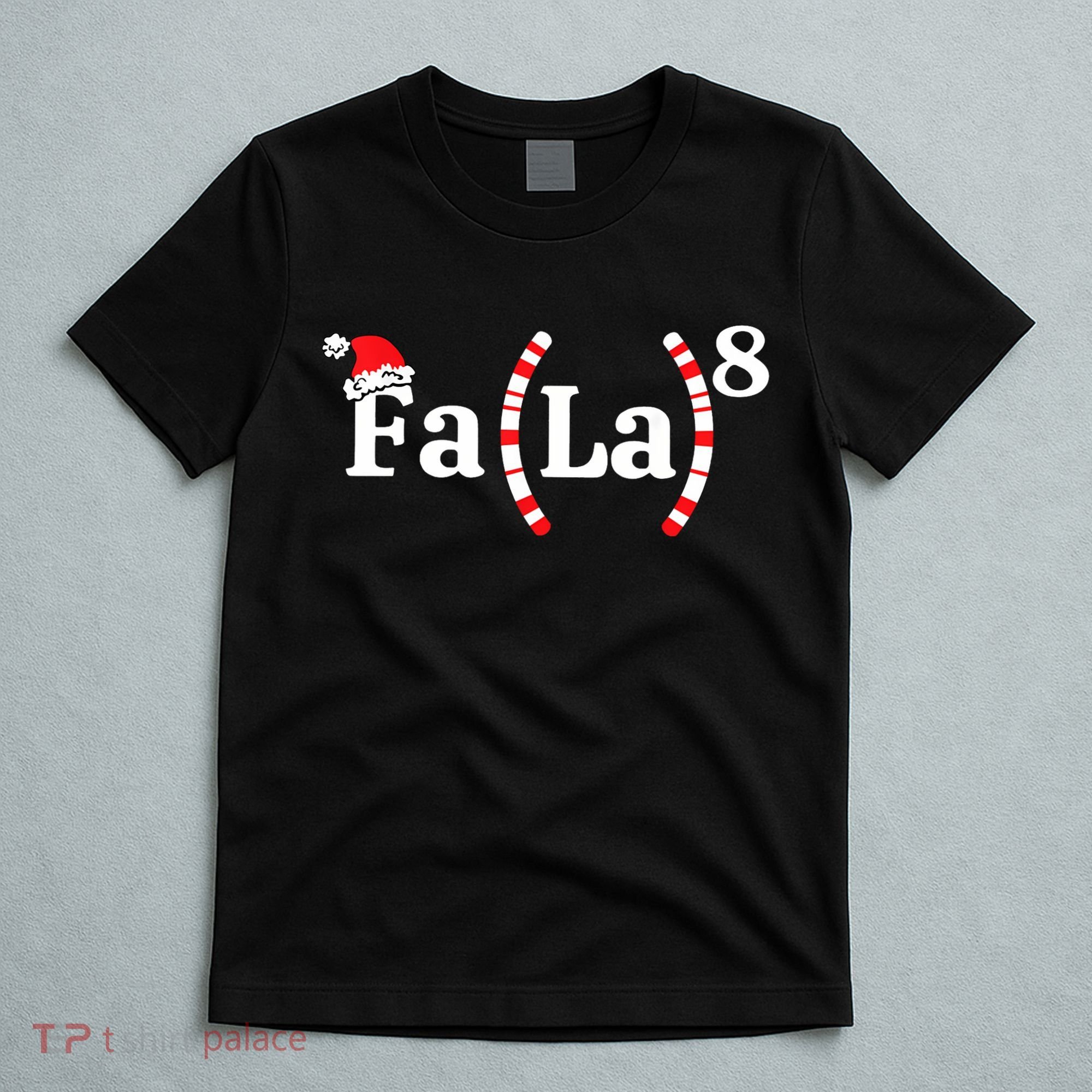 Fa (La)8 Funny Christmas Santa Fa La Math Teacher Student T-Shirt