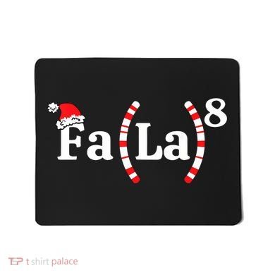 Fa (La)8 Funny Christmas Santa Fa La Math Teacher Student Mousepad