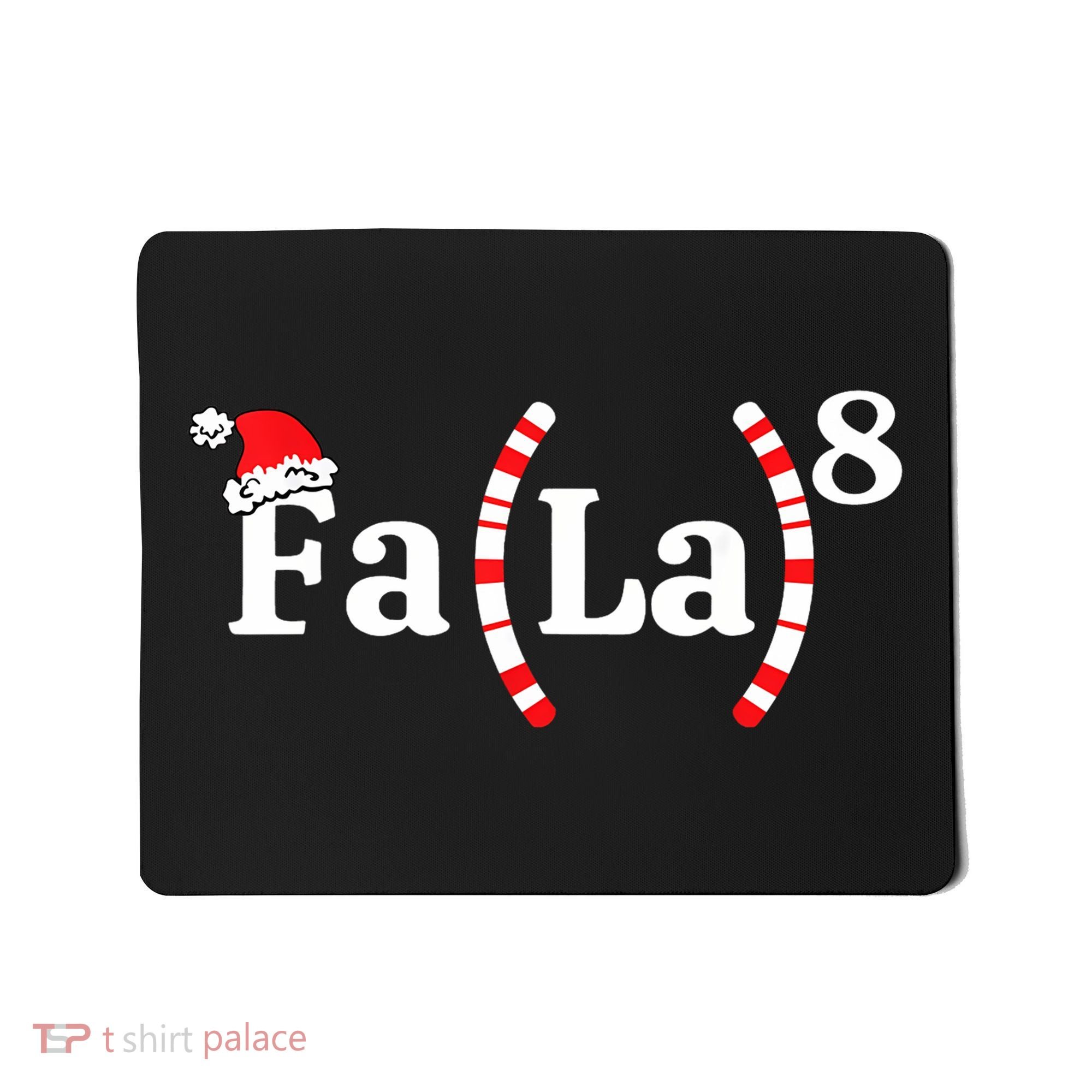 Fa (La)8 Funny Christmas Santa Fa La Math Teacher Student Mousepad