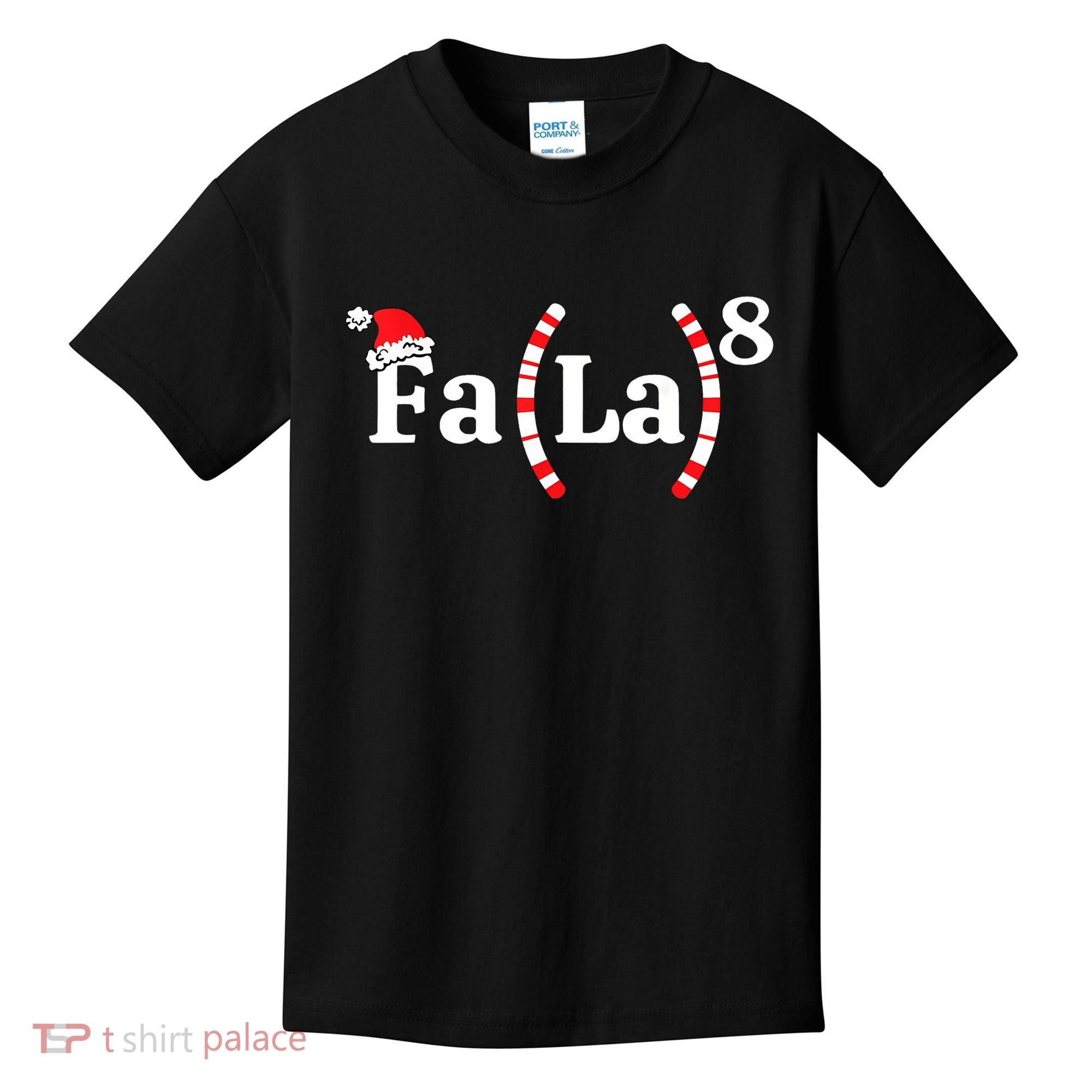 Fa (La)8 Funny Christmas Santa Fa La Math Teacher Student Kids T-Shirt