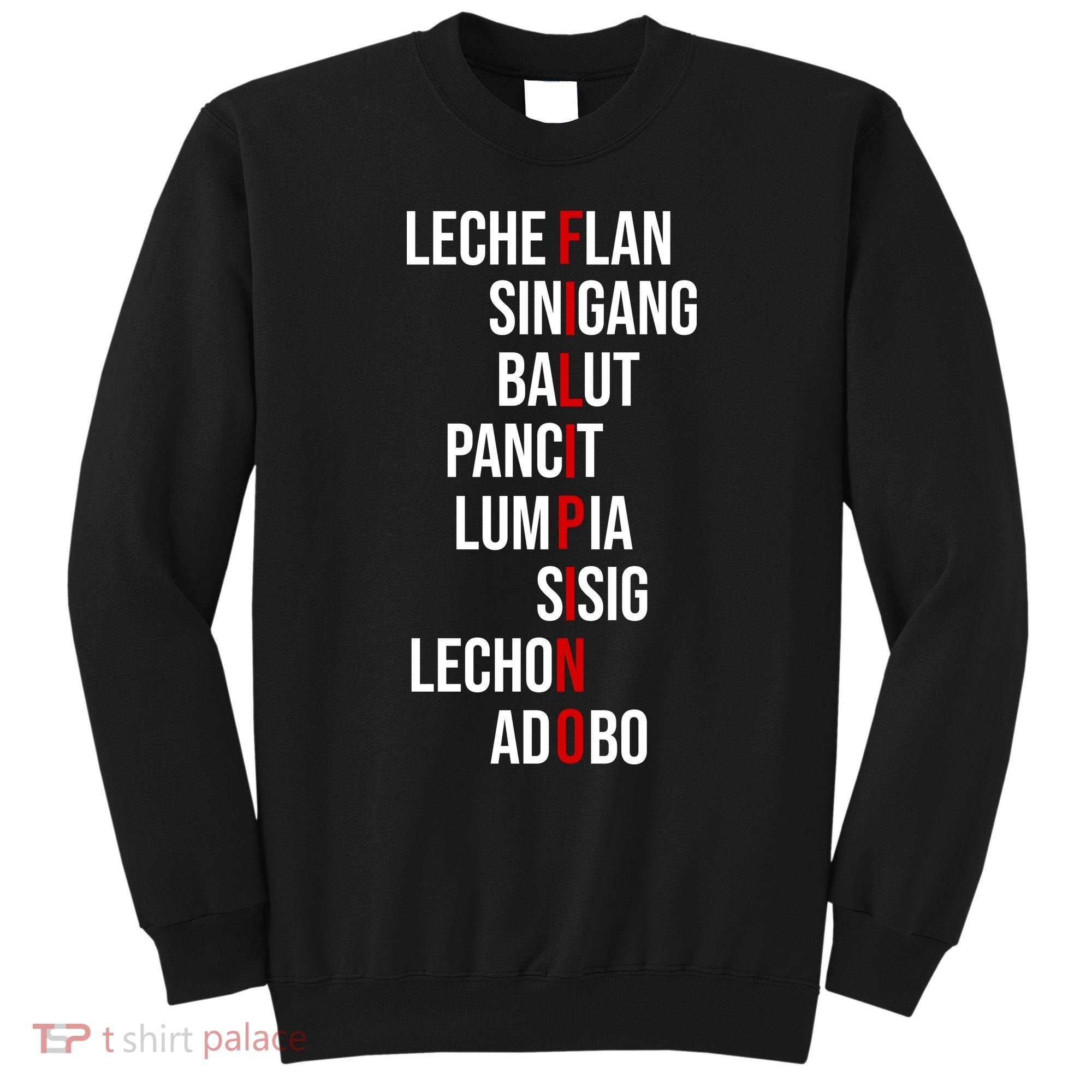 Filipino Lech Flan Sinigang Balut Pancit Lumpia Sisig Lechon Adobo Sweatshirt