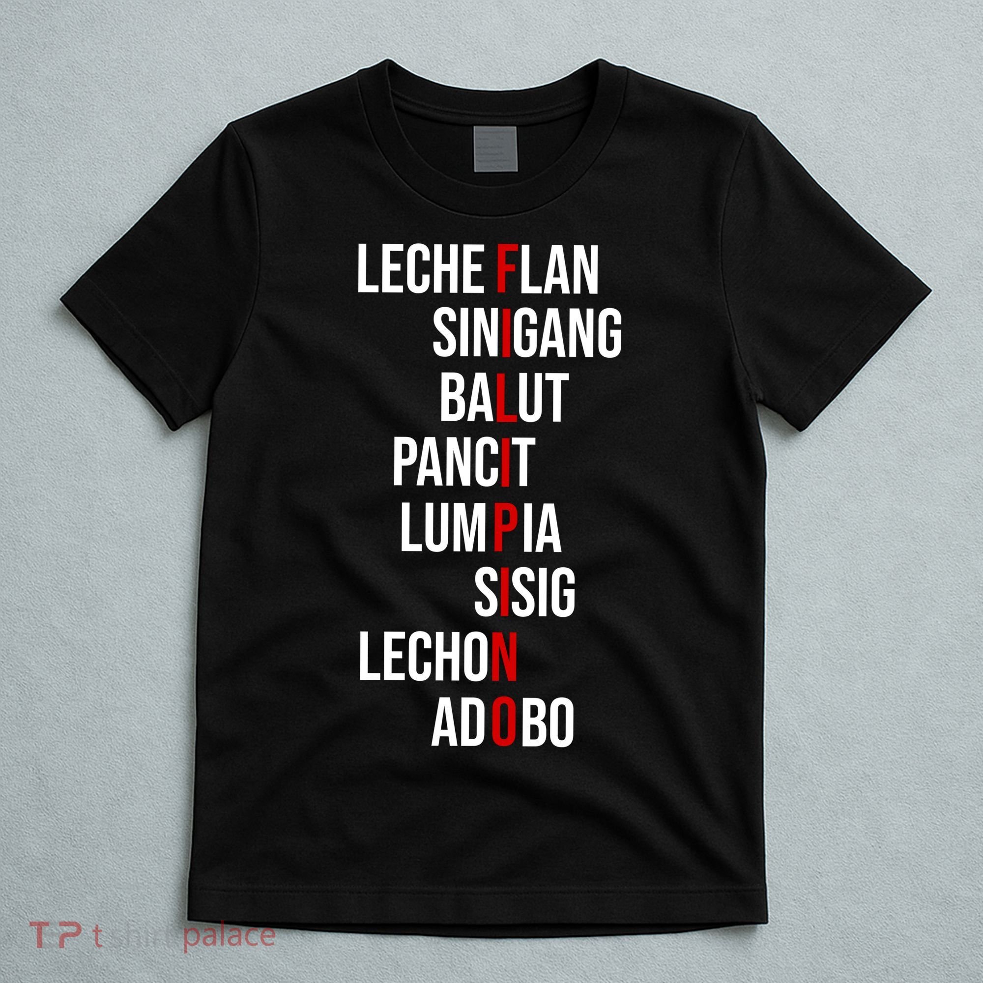 Filipino Lech Flan Sinigang Balut Pancit Lumpia Sisig Lechon Adobo T-Shirt