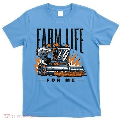 Farm Life For Me Tractor T-Shirt