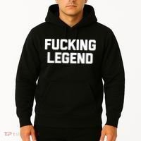 Fucking Legend Funny Gift Funny Saying Sarcastic Novelty Cool Gift Hoodie thumb 2