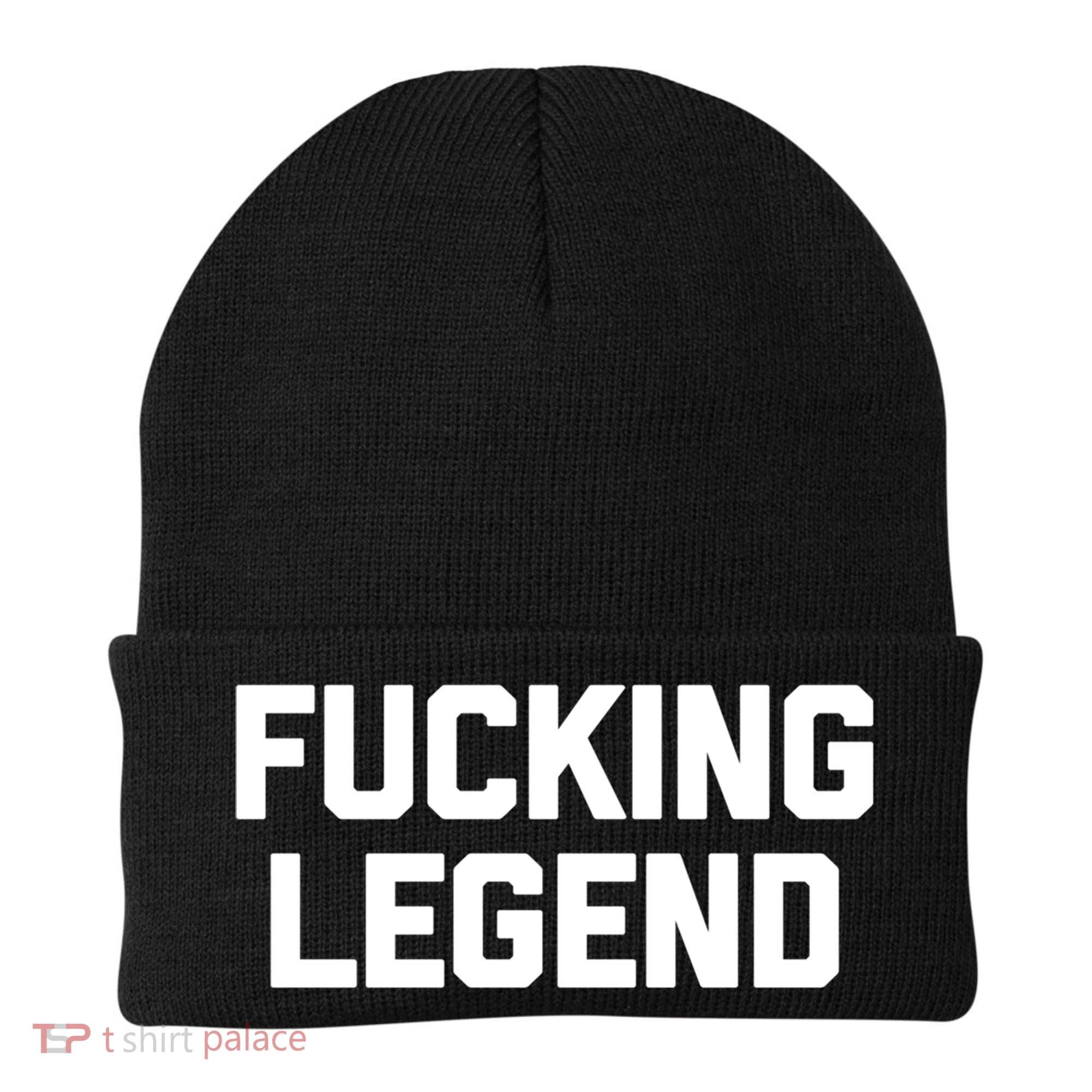 Fucking Legend Funny Gift Funny Saying Sarcastic Novelty Cool Gift Beanie