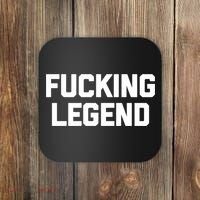 Fucking Legend Funny Gift Funny Saying Sarcastic Novelty Cool Gift Coaster thumb 0