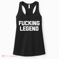 Fucking Legend Funny Gift Funny Saying Sarcastic Novelty Cool Gift Women's Tank Top thumb 0