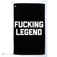 Fucking Legend Funny Gift Funny Saying Sarcastic Novelty Cool Gift Golf Towel thumb 0