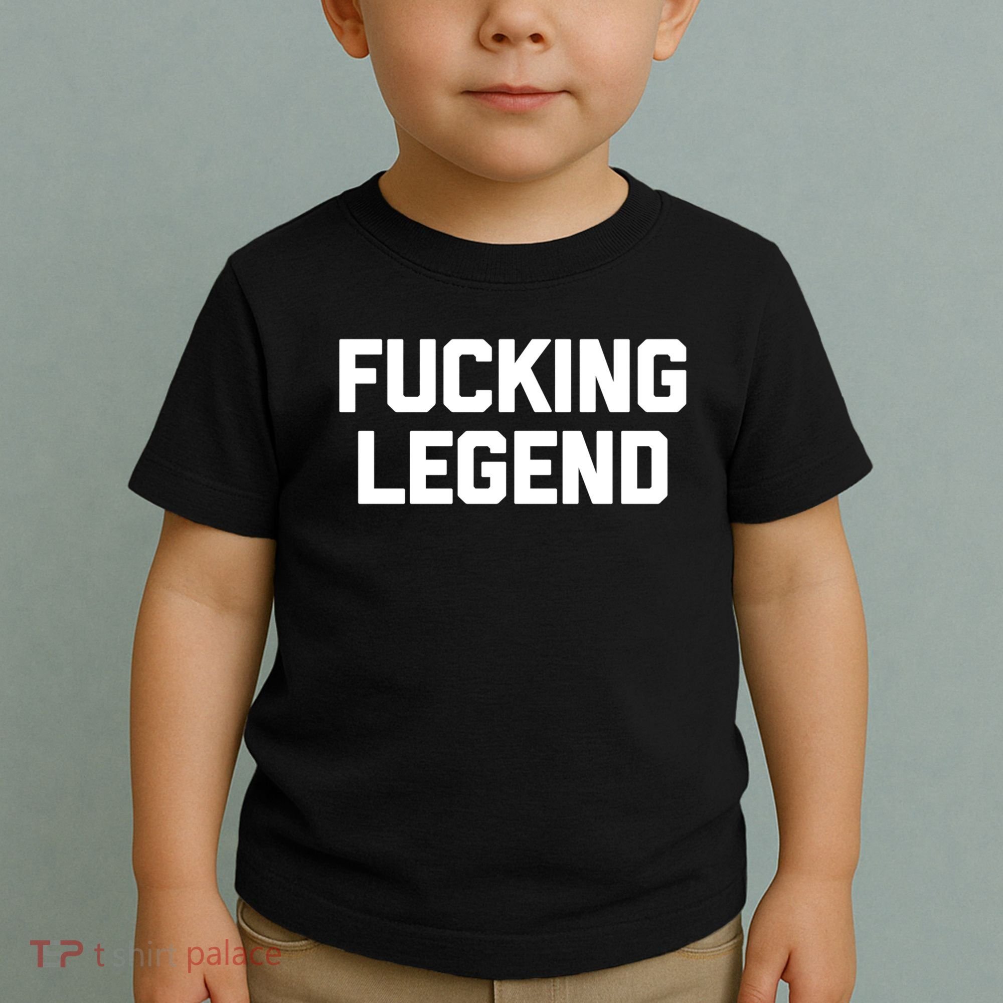 Fucking Legend Funny Gift Funny Saying Sarcastic Novelty Cool Gift Toddler T-Shirt