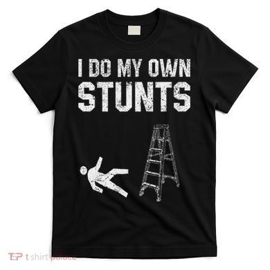 Funny Ladder Fall Gift Broken Bone Hand Get Well Soon T-Shirt
