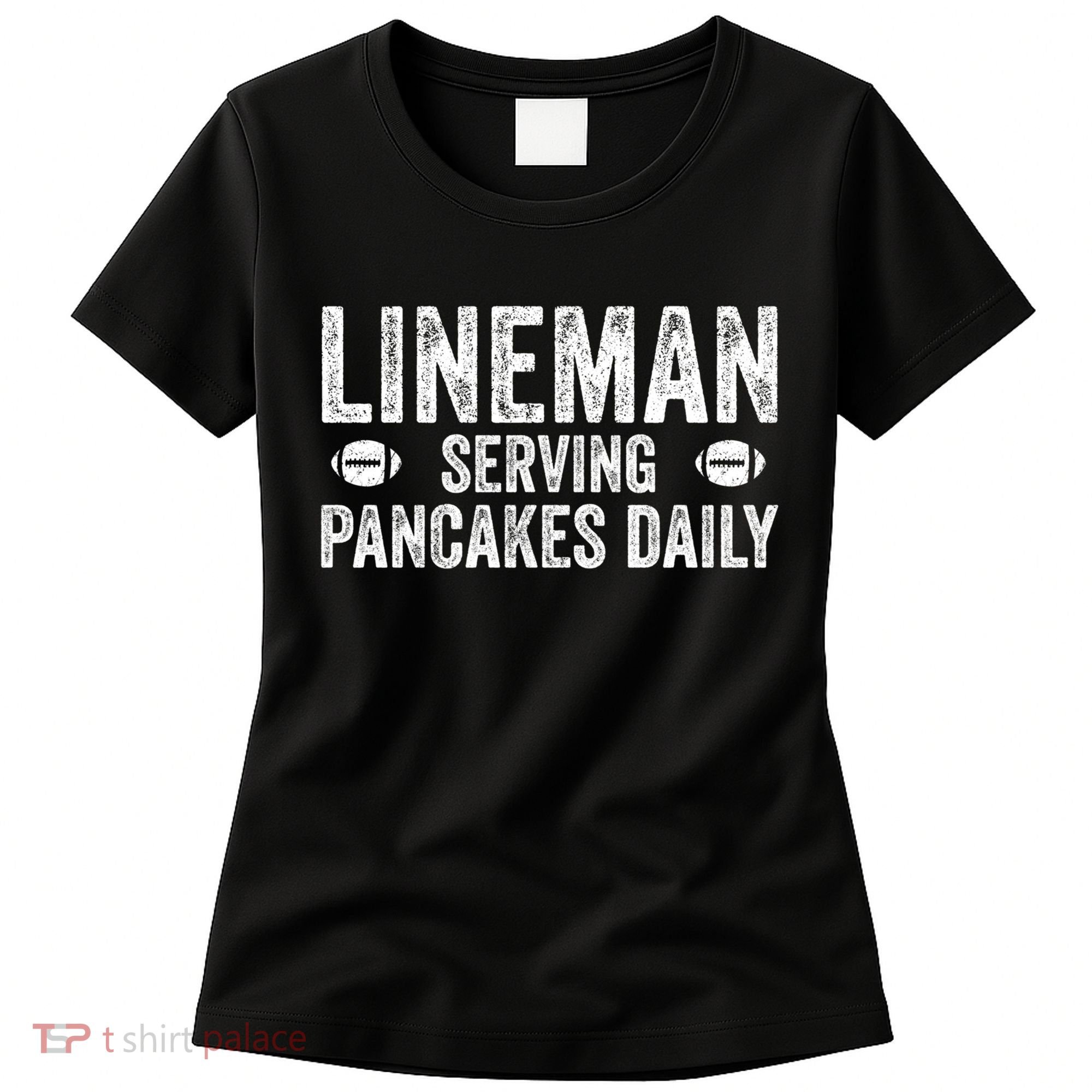 Football Lineman Funny Gift Serving Pancakes Daily Women's T-Shirt