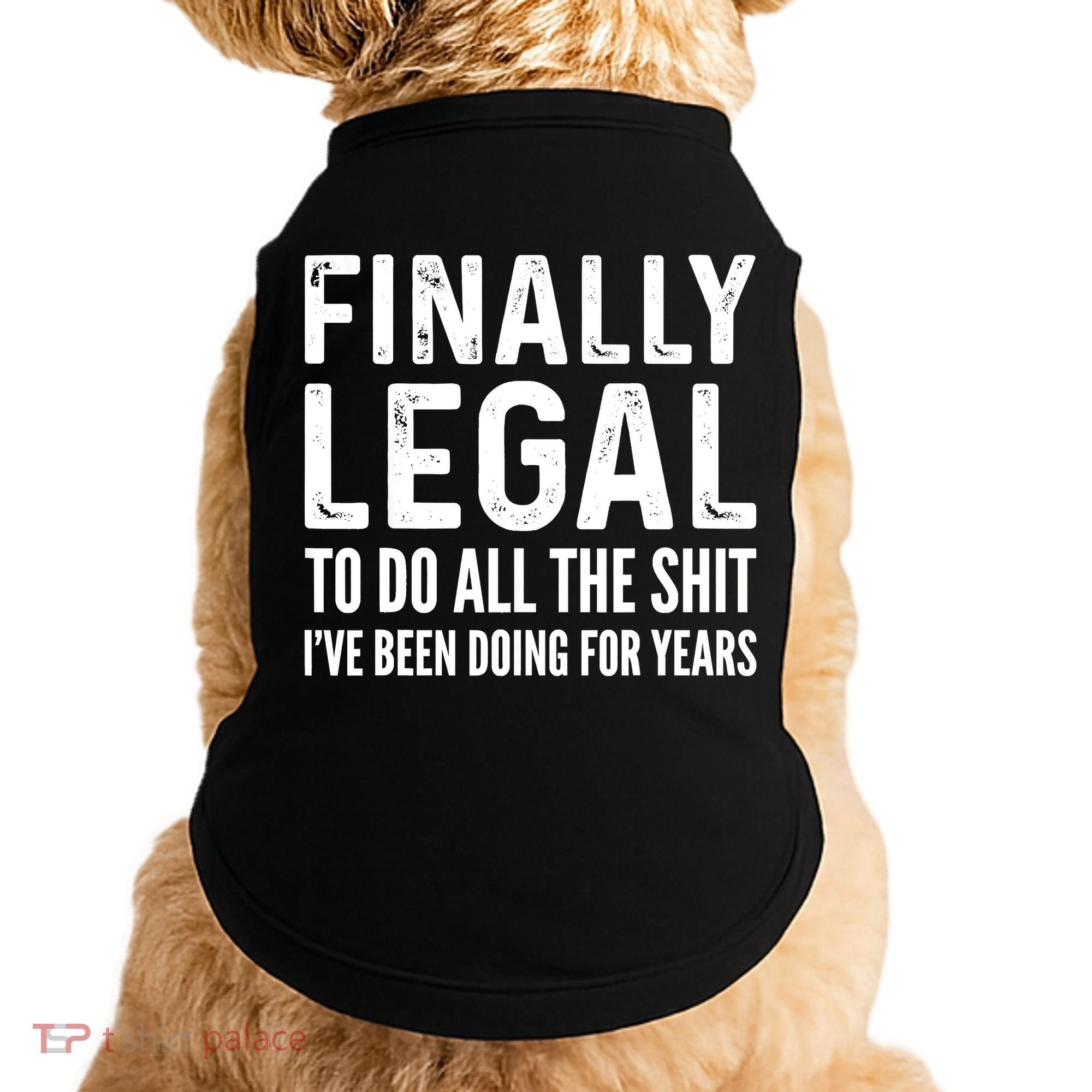 Finally Legal Funny 21st Birthday 2002 Gift Doggie Tank
