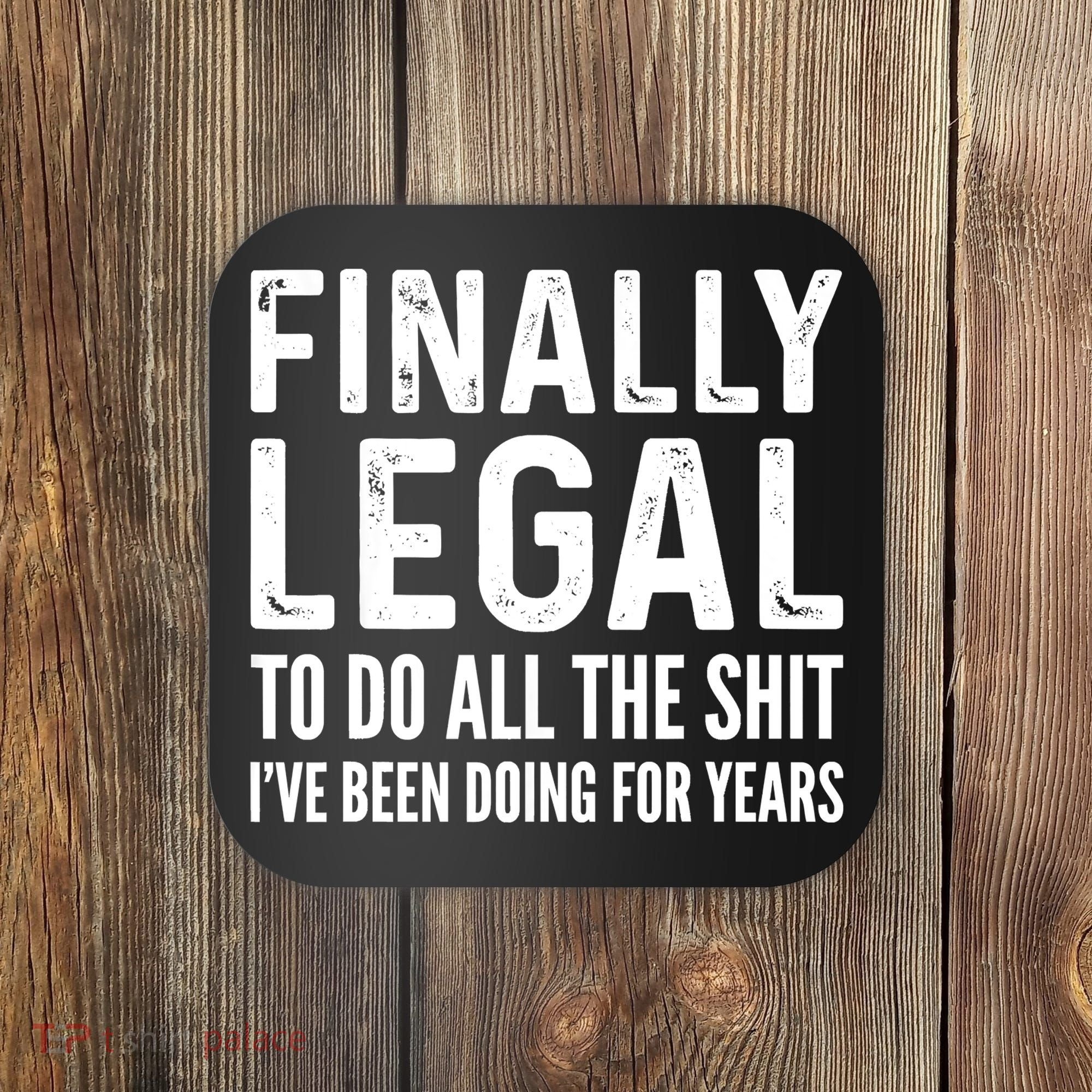 Finally Legal Funny 21st Birthday 2002 Gift Coaster
