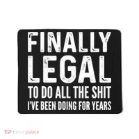 Finally Legal Funny 21st Birthday 2002 Gift Mousepad thumb 0