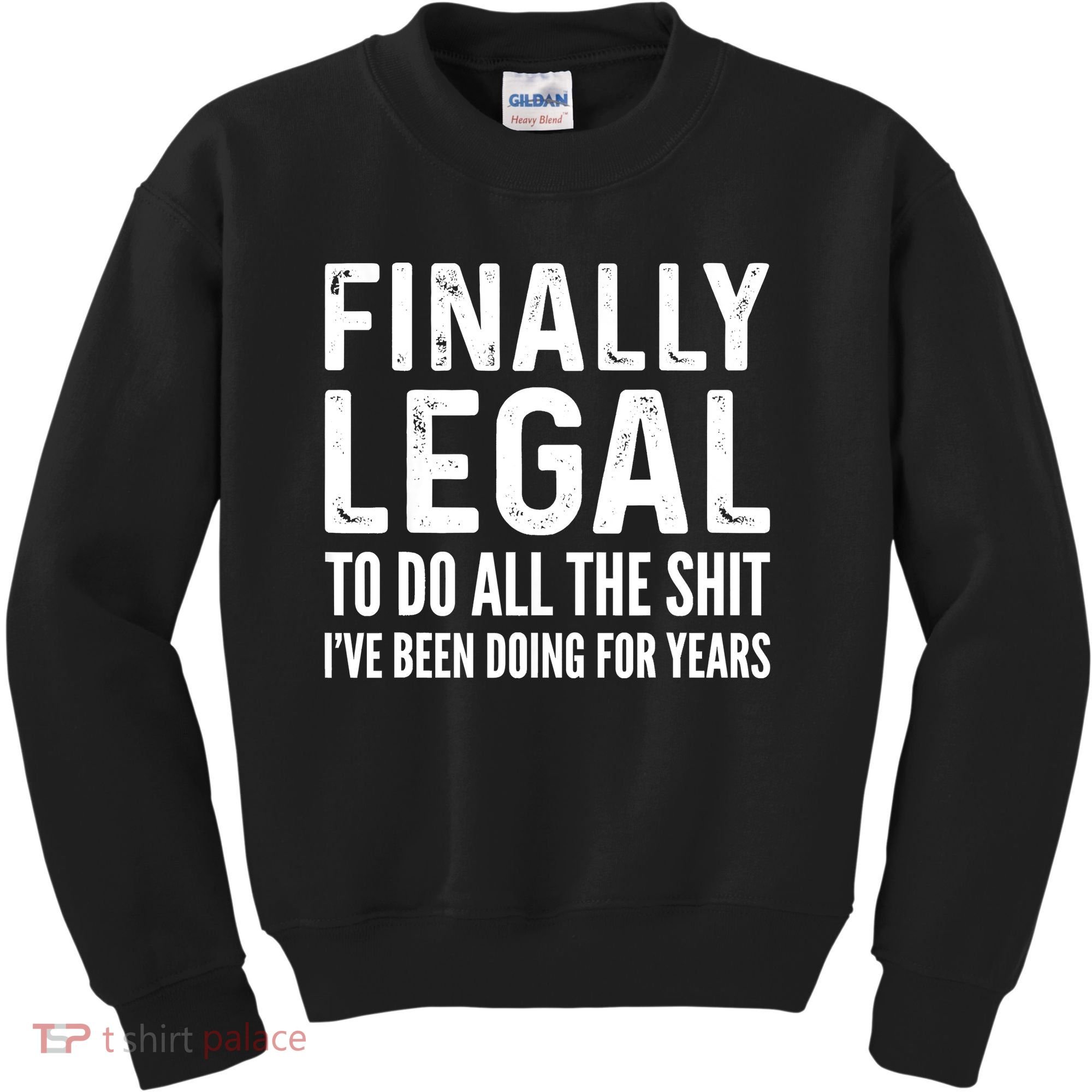 Finally Legal Funny 21st Birthday 2002 Gift Kids Sweatshirt