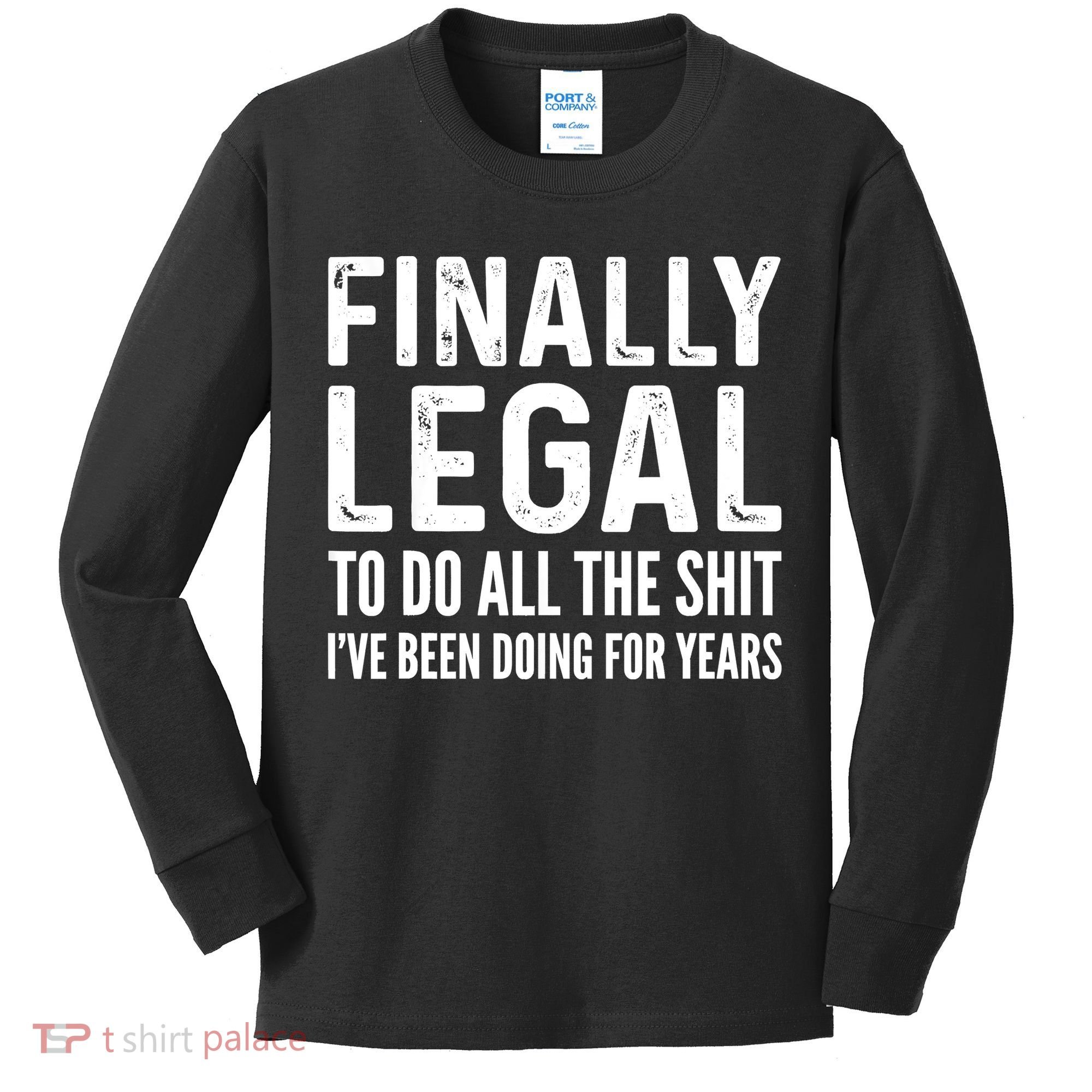 Finally Legal Funny 21st Birthday 2002 Gift Kids Long Sleeve Shirt