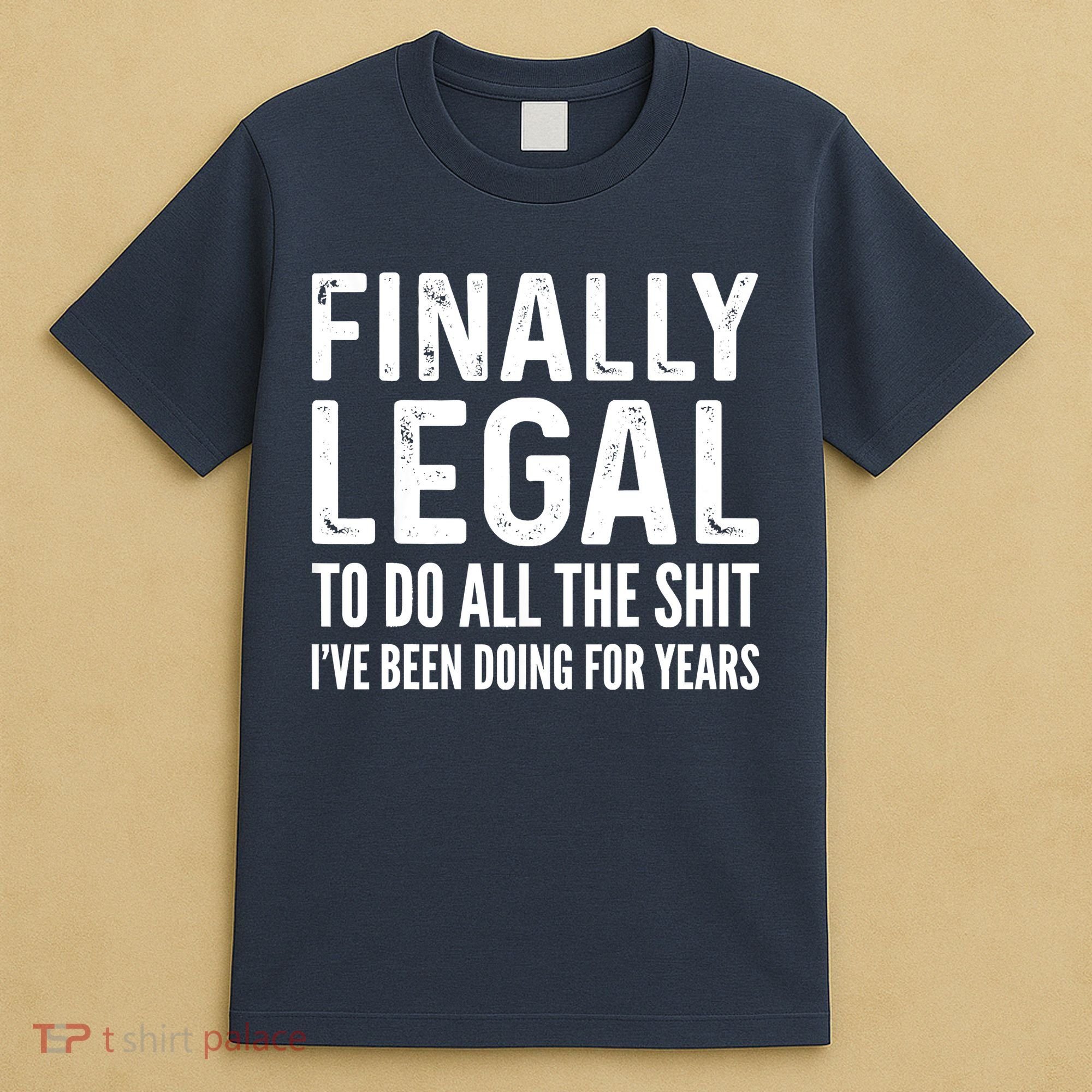Finally Legal Funny 21st Birthday 2002 Gift T-Shirt