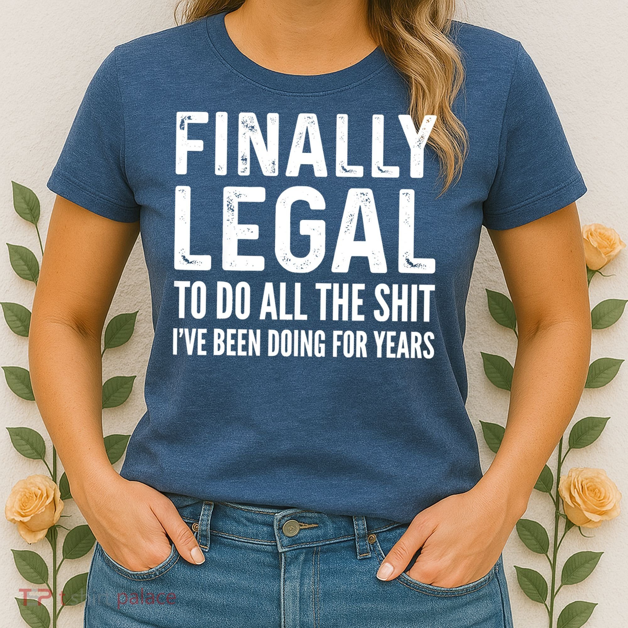 Finally Legal Funny 21st Birthday 2002 Gift Women's T-Shirt