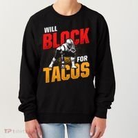 Football Lineman For Tacos Offensive Defensive Player Women's Sweatshirt thumb 0