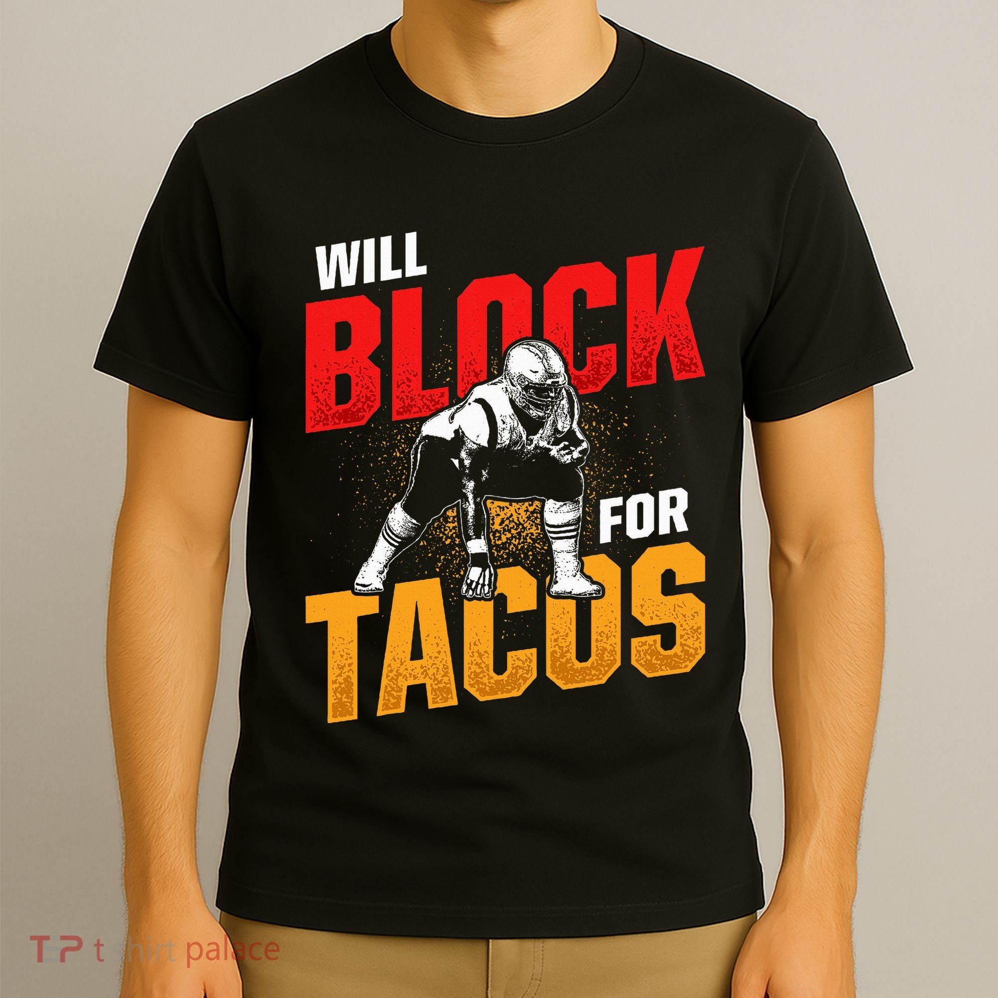 Football Lineman For Tacos Offensive Defensive Player T-Shirt