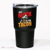 Football Lineman For Tacos Offensive Defensive Player Tumbler thumb 0