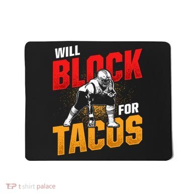 Football Lineman For Tacos Offensive Defensive Player Mousepad