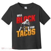 Football Lineman For Tacos Offensive Defensive Player Toddler T-Shirt thumb 0