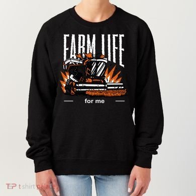 Farm Life For Me Women's Sweatshirt